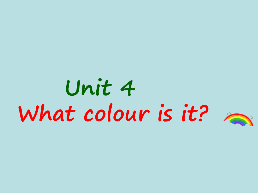 Unit4 What Colour Is It？ Lesson1  课件（13张PPT）