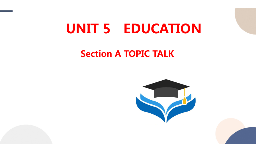 北师大版（2019）选择性必修第二册Unit 5 Education TOPIC TALK课件（21张PPT)