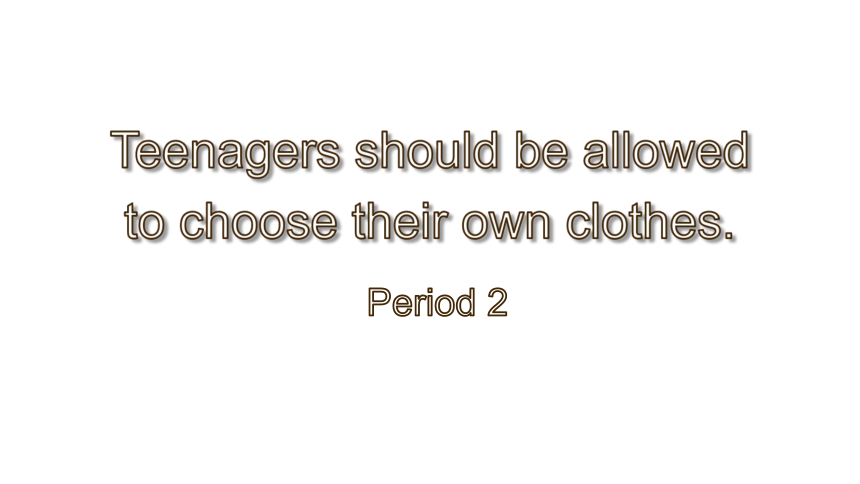 Unit 7 Teenagers should be allowed to choose their own clothes.  Section A Period 2 课件 (共46张PPT)