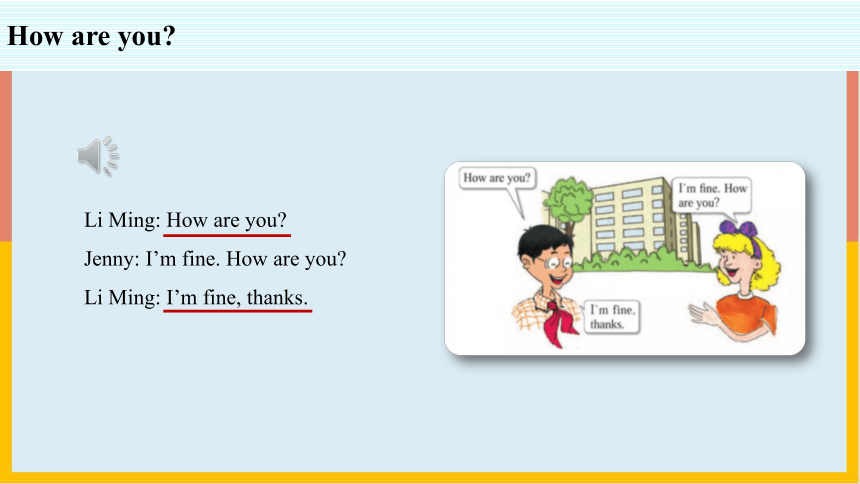 Unit 1 Lesson 3 How Are You课件（19张PPT，内嵌音视频）