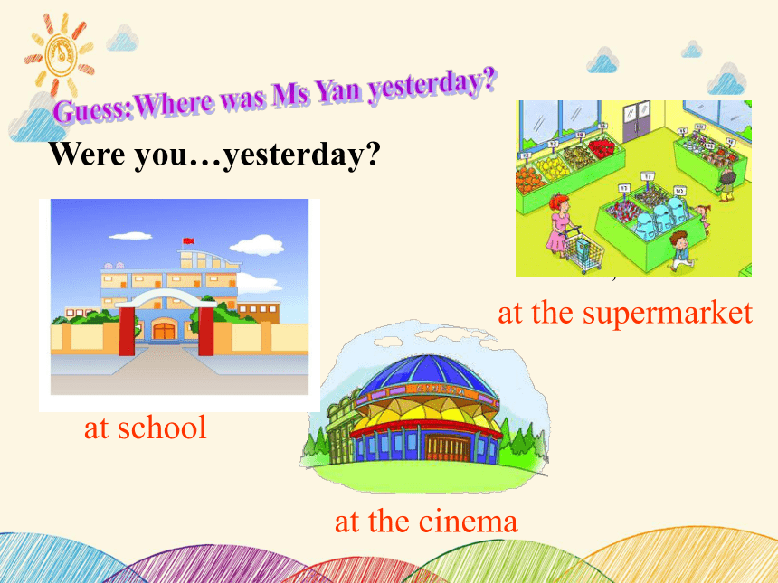 Module6 Unit1 Were you at home yesterday  ？课件(共40张PPT)