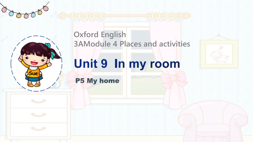 Module 3 Unit 9 In my room  课件（22张PPT）