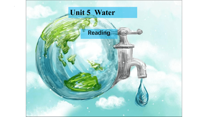 Module 3 Natural elements.Unit 5 Water Reading课件(共23张PPT)