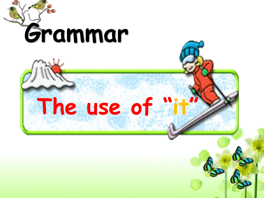 高中英语人教新课标选修六Unit3A healthy life-Grammar（it的用法）课件(36张ppt)