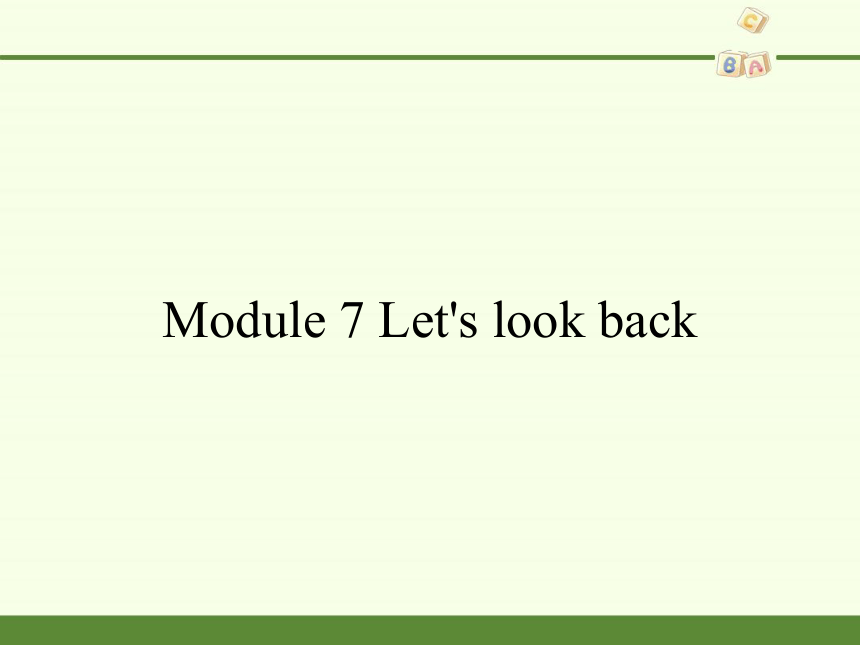 教科版（广州）英语五年级下册 Module 7 Let's look back  课件(共17张PPT)