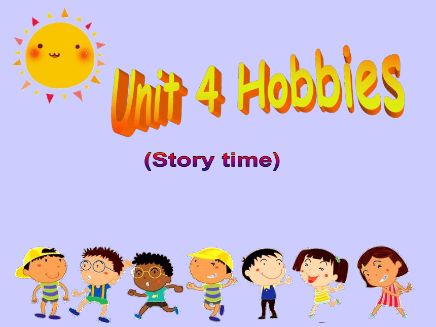 Unit 4 Hobbies（Story time）课件（共30张PPT）