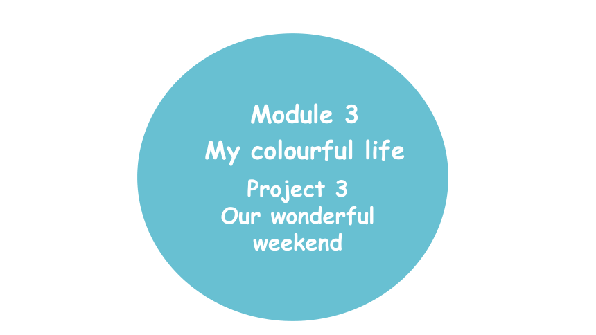 Module 3 My colourful life Project 3  课件(共17张PPT)