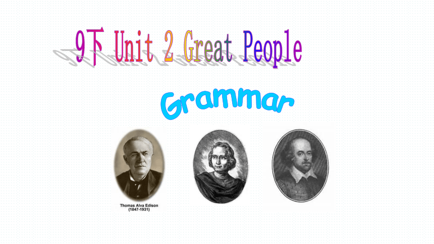 Unit 2 Great people Grammar课件