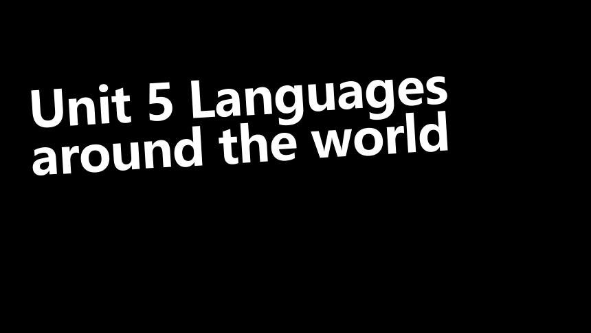 人教版（2019）高中英语必修第一册 Unit5 Languages around the world Listening and Talking 名师课件(共18张PPT)