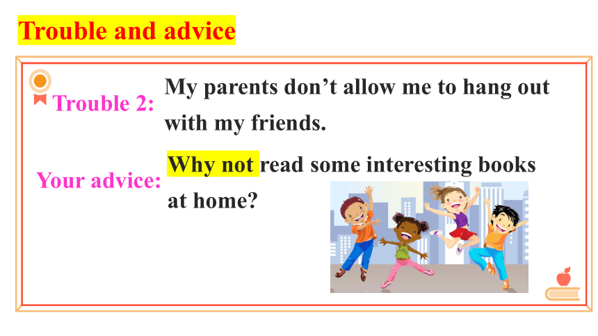 Unit 4 Why don’t you talk to your parents  Grammar  Section A 2d & Grammar Focus 4a-4c 课件