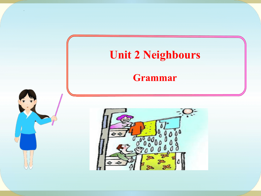 初中英语七年级下册（牛津译林版） Unit 2  Neighbours Grammar课件(共31张PPT)