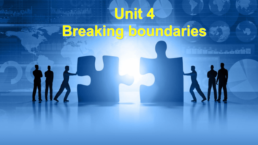 外研版（2019）选择性必修第二册Unit 4 Breaking boundaries Understanding ideas 课件(38张ppt)