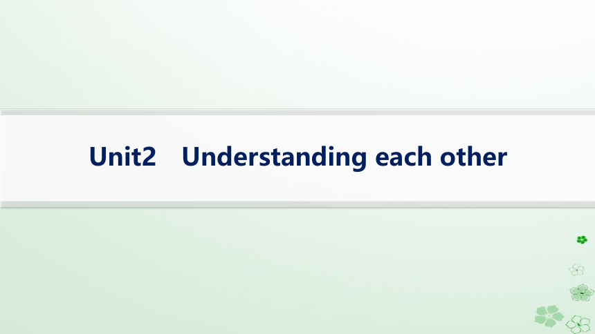 牛津版 （2019）选修第四册Unit 2 Understanding each other知识点课件(共64张PPT)