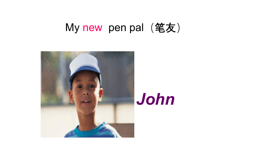 Unit 4 I have a pen pal  Part B  let's learn课件（共27张PPT，内嵌音频）