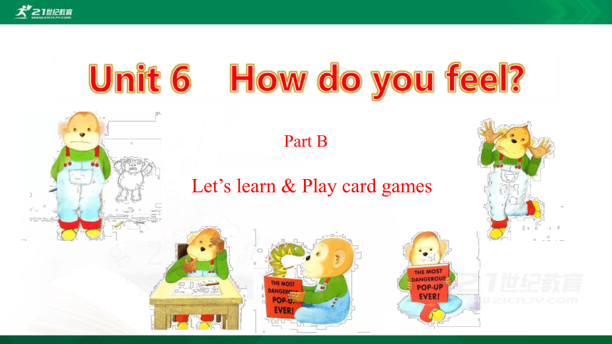 Unit 6 How do you feel？part B Let's learn课件（23张PPT)