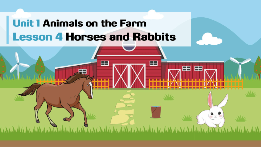 Unit1 Animals on the farm Lesson4 Horses and Rabbits 课件+素材(共41张PPT)
