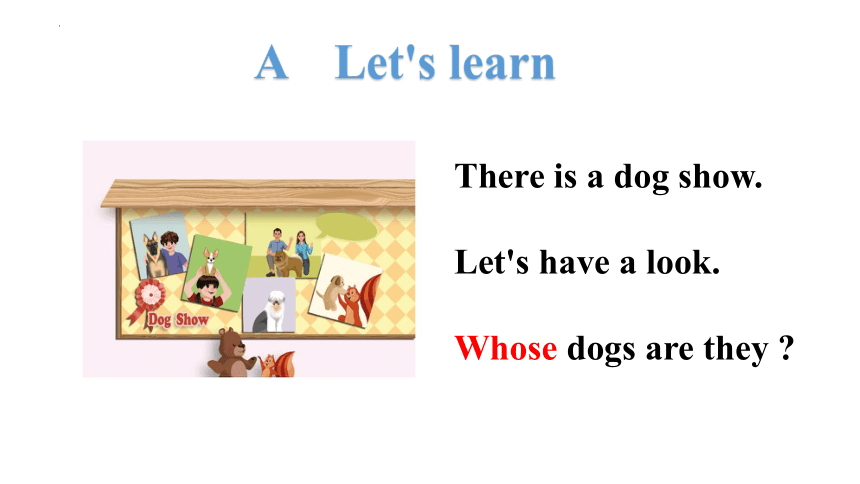 Unit5 Whose dog is it？Part A talk+learn课件(共30张PPT)