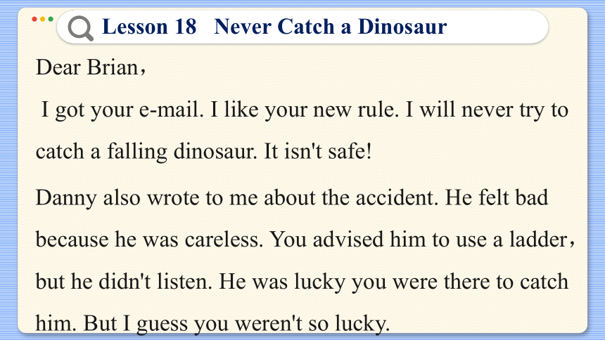 Lesson 18  Never Catch a Dinosaur 课件（共39张PPT)