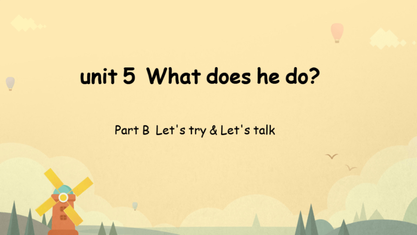 Unit 5 What does he do Part B Let's talk 同步课件（希沃版+图片版PPT)