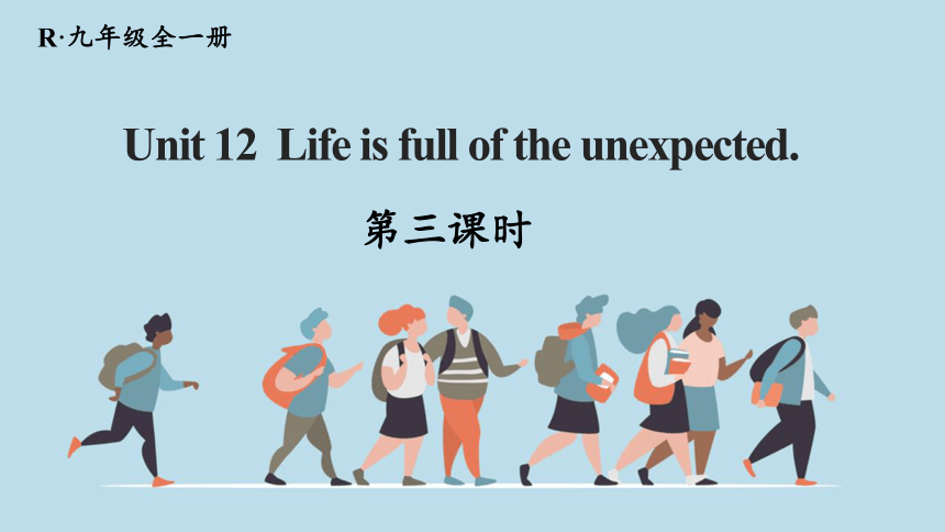 Unit 12 Life is full of the unexpected 第3课时 考点讲解+writing(共22张PPT)