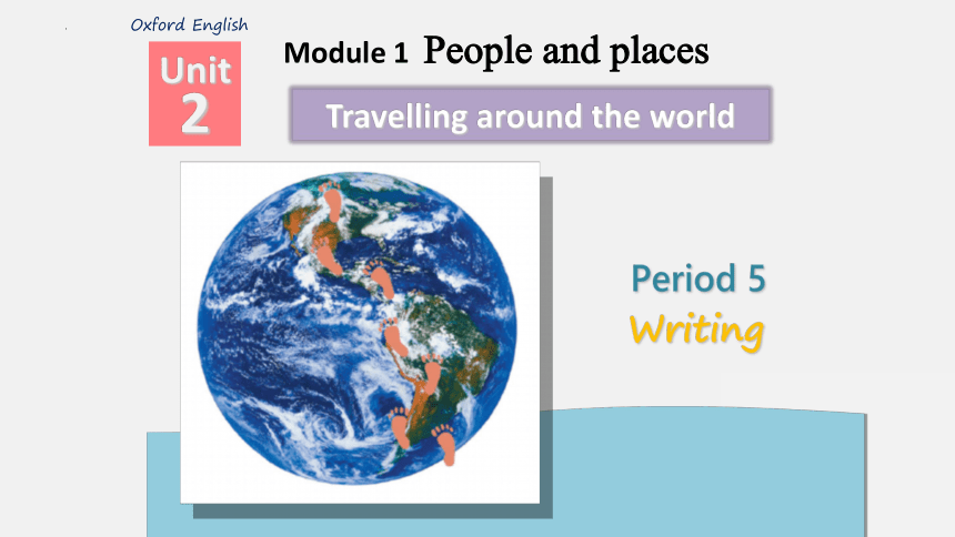 Module 1  Unit 2 Travelling around the world Writing 写作课件 (共17张PPT)
