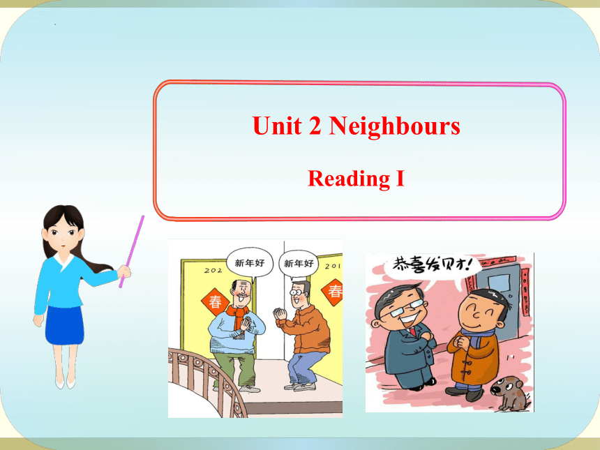 初中英语七年级下册（牛津译林版） Unit 2  Neighbours Reading课件2(共27张PPT)