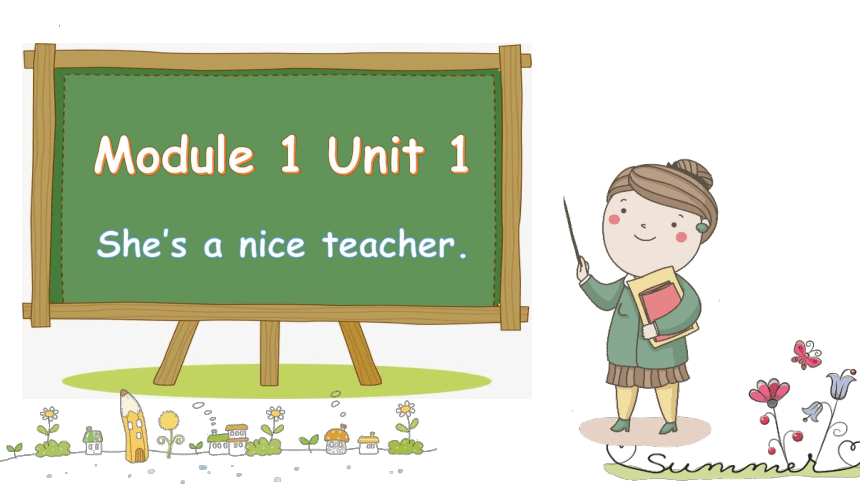 Module1Unit 1 She's a nice teacher 课件(共28张PPT)