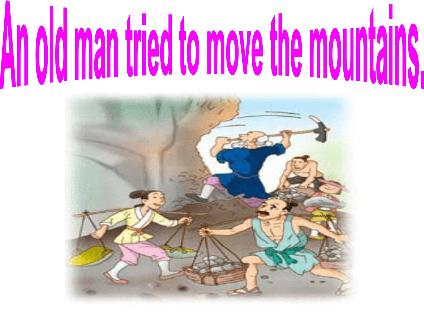 鲁教（五四）版八年级上册 4.An old man tried to move the mountains. Section B 1a-1c课件(共19张PPT)