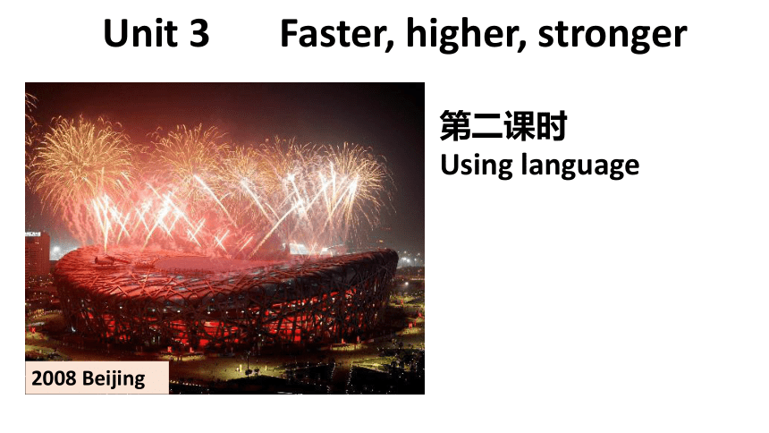 外研版（2019）选择性必修第一册 Unit 3 Faster, higher, stronger-Using language 课件(共13张PPT)