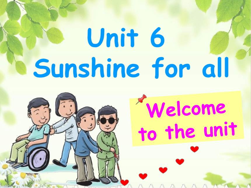 Unit 6 Sunshine for all Welcome to the unit 课件(共32张PPT) 2022-2023学年牛津译林版英语八年级下册