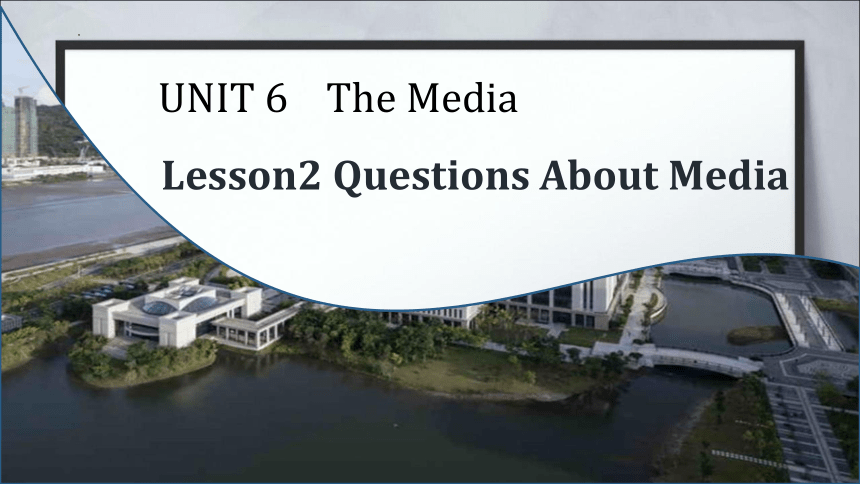 北师大版（2019）  选择性必修第二册  Unit 6 The Media Lesson 2 Questions about Media 课本练习题课件-(14张ppt)