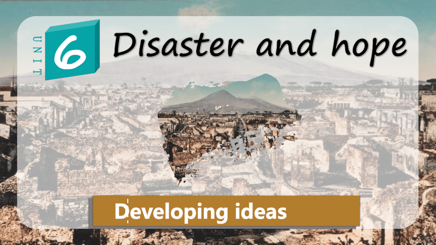 外研版（2019） 必修第三册 Unit 6 Disaster and Hope  Developing ideas课件(共18张PPT)