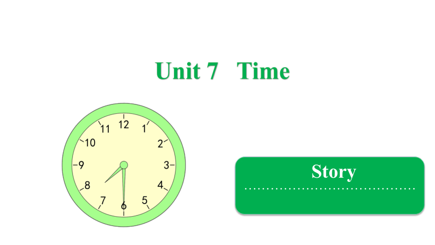 Unit 7 Time Story 课件 (共22张PPT)