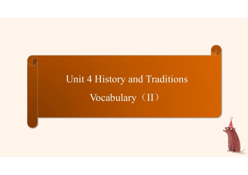 人教版（2019）必修第二册Unit 4 History and traditions 词汇学习（45张PPT）