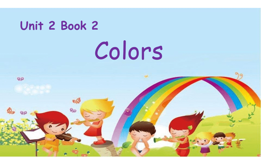 Unit 2 Colors  课件 (共30张PPT)