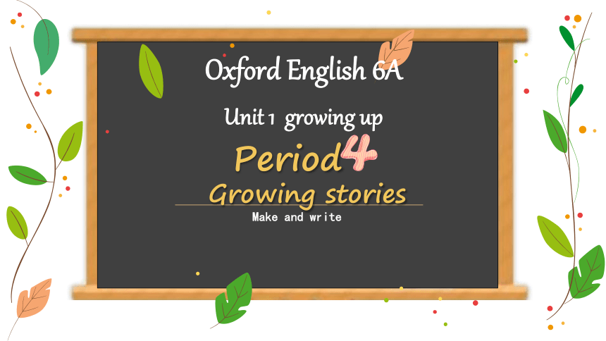 Module 1 Getting to know each other Unit 1 Growing up Period 4 课件（共39张ppt）