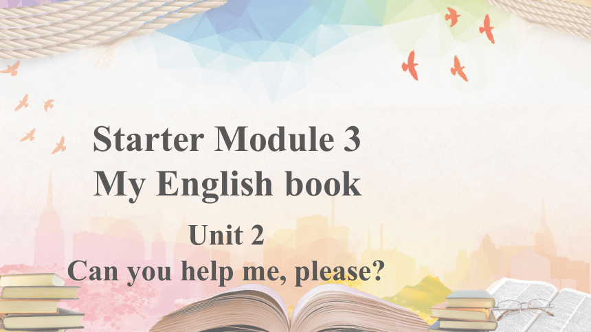 外研版七年级上册 Starter Module 3 Unit 2 Can you help me,please? 课件 (共19张PPT)