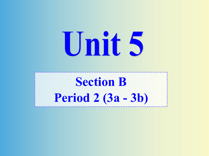 Unit 5Why do you like pandas Section B (3a - 3b)课件(共13张PPT)