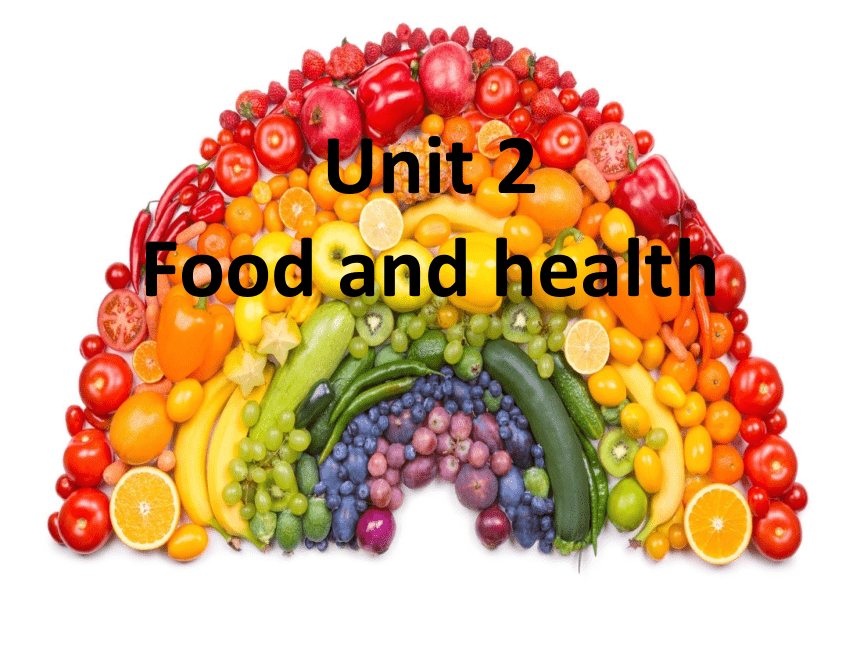 Unit2 Food and heaith  课件（20张PPT）