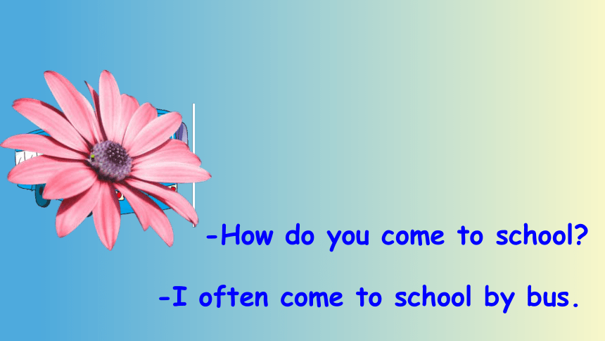 Unit 2 Ways to go to school. Part A Let’s try & Let’s talk 课件(共23张PPT，内嵌音频)