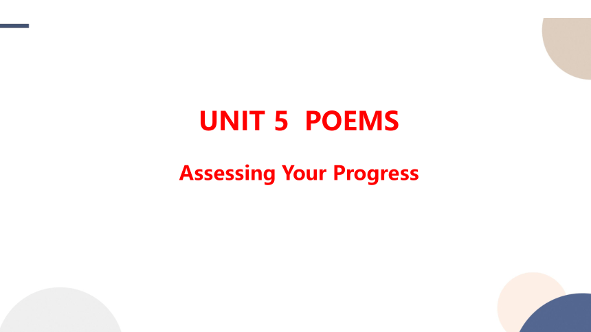 人教版（2019）选择性必修第三册Unit 5 Poems Assessing Your Progress课件（7张PPT)