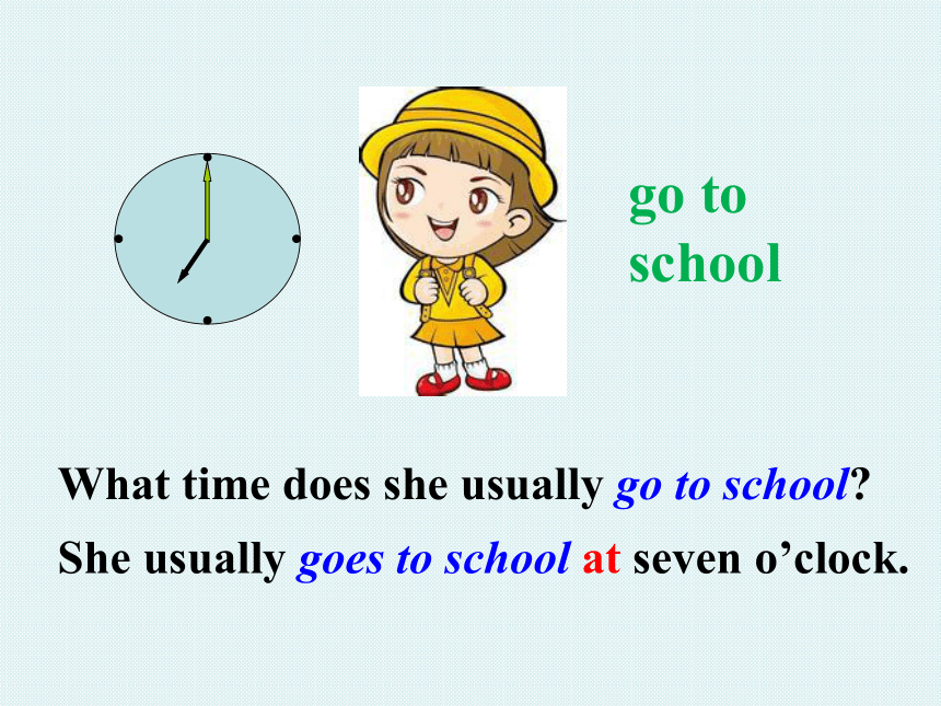 Unit2 What time do you go to school Grammar Focus课件(共41张PPT）