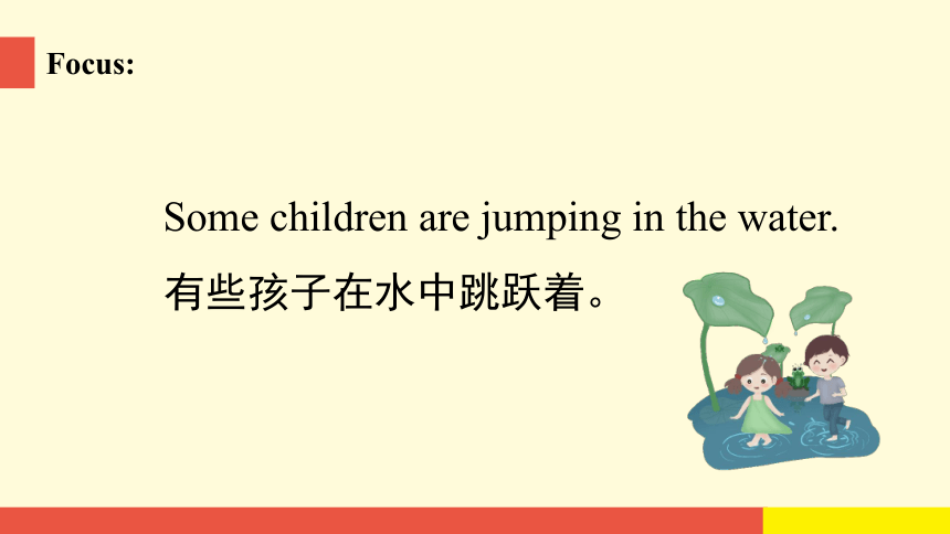 Module 5 Unit 2 Some children are jumping in the water课件（19张PPT)