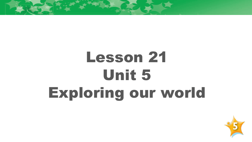 剑桥国际少儿英语 kid‘s box 第四册 Unit5Exploring our world  课件（共33张ppt）