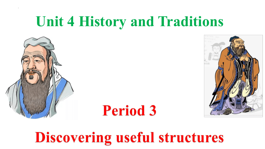 人教版（2019）必修 第二册Unit 4 History and traditions Discovering useful structures课件(共39张PPT)