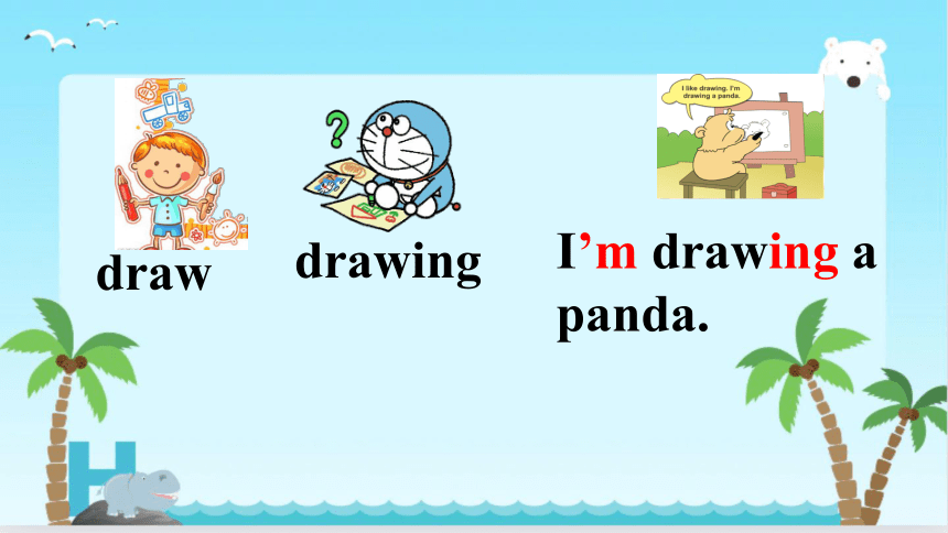 Module 2 Unit 2 I’m drawing a picture. 课件(共24张PPT)