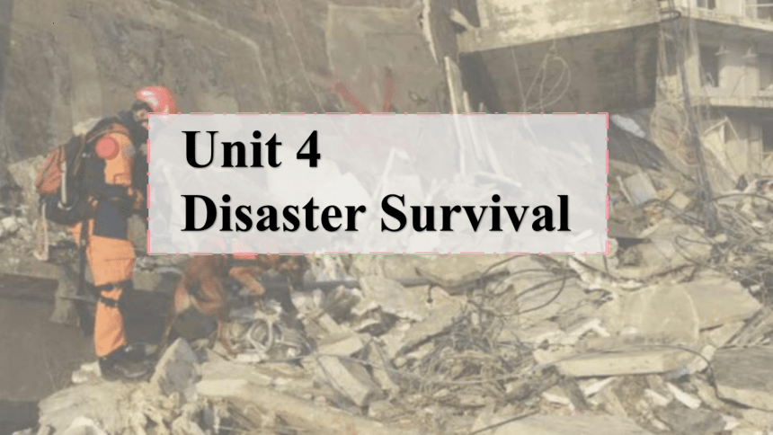 上外版（2020）选择性必修第二册Unit 4 Disaster Survival课件(共17张PPT)