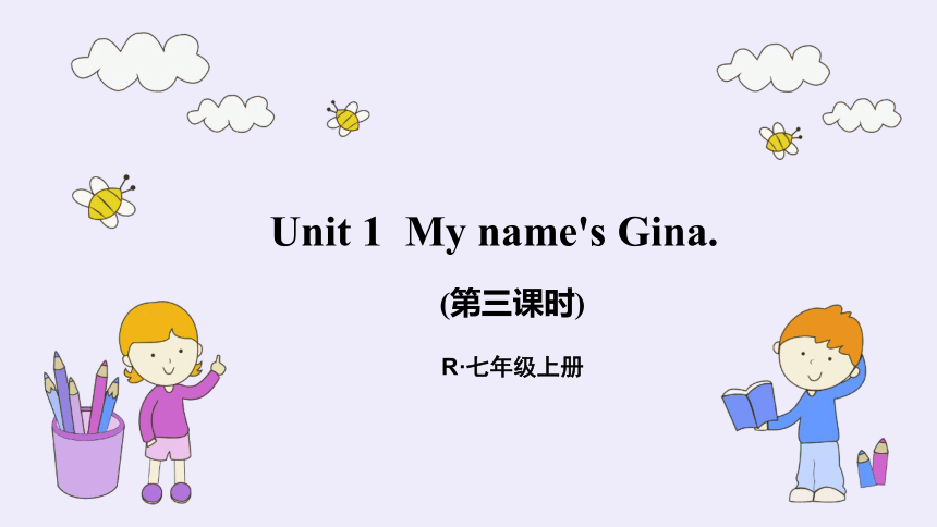 Unit 1 My name's Gina. 第3课时考点讲解+writing（16张PPT）