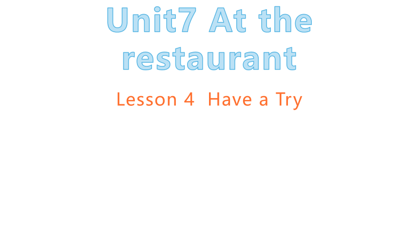 四年级下册英语课件-Unit 7 At the Restaurant Lesson 4  Have a Try北师大版（三起）(共12张PPT)