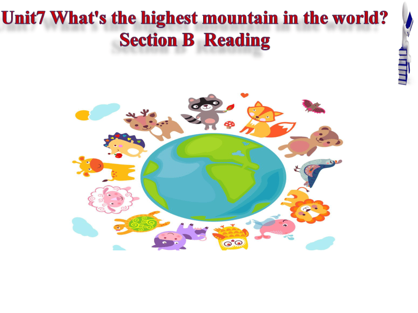 人教版八年级下册 Unit7 What's the highest mountain in the world？ SectionB 2a-3b Self check 课件(共15张PPT)